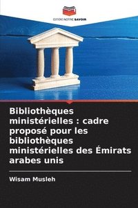 bokomslag Bibliothèques ministérielles: cadre proposé pour les bibliothèques ministérielles des Émirats arabes unis