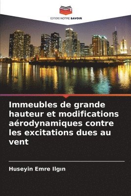 bokomslag Immeubles de grande hauteur et modifications aérodynamiques contre les excitations dues au vent