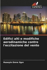 bokomslag Edifici alti e modifiche aerodinamiche contro l'eccitazione del vento