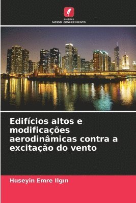 bokomslag Edifícios altos e modificações aerodinâmicas contra a excitação do vento