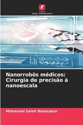 bokomslag Nanorrobôs médicos: Cirurgia de precisão à nanoescala