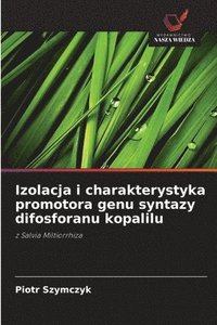 bokomslag Izolacja i charakterystyka promotora genu syntazy difosforanu kopalilu