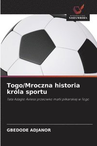 bokomslag Togo/Mroczna historia króla sportu