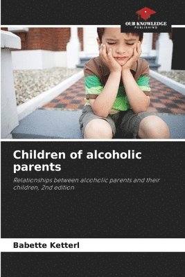 Babette Ketterl - Children of alcoholic parents, Häftad