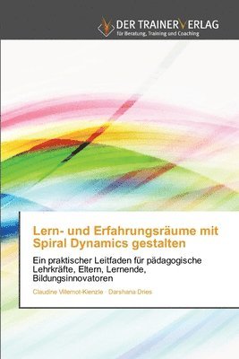 bokomslag Lern- und Erfahrungsräume mit Spiral Dynamics gestalten