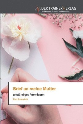 Brief an meine Mutter 1