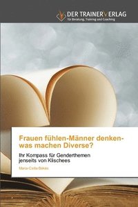 bokomslag Frauen fühlen-Männer denken-was machen Diverse?