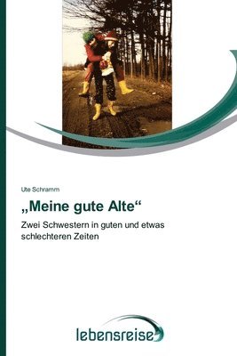 bokomslag &quot;Meine gute Alte&quot;