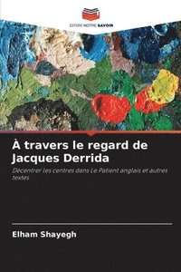 bokomslag À travers le regard de Jacques Derrida