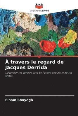 bokomslag À travers le regard de Jacques Derrida