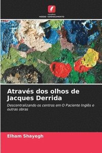 bokomslag Através dos olhos de Jacques Derrida
