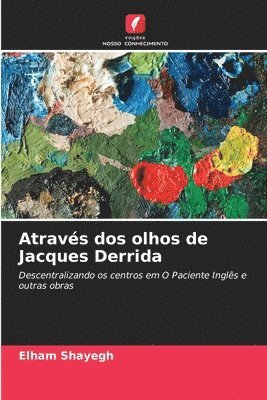 bokomslag Através dos olhos de Jacques Derrida