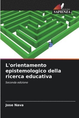 bokomslag L'orientamento epistemologico della ricerca educativa