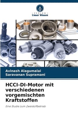 bokomslag HCCI-DI-Motor mit verschiedenen vorgemischten Kraftstoffen