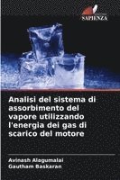 bokomslag Analisi del sistema di assorbimento del vapore utilizzando l'energia dei gas di scarico del motore
