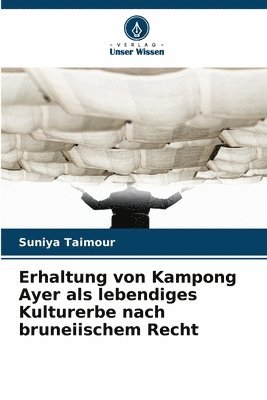 bokomslag Erhaltung von Kampong Ayer als lebendiges Kulturerbe nach bruneiischem Recht