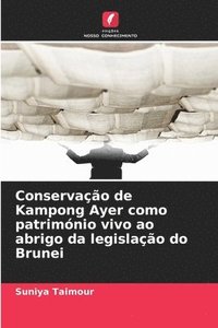 bokomslag Conservação de Kampong Ayer como património vivo ao abrigo da legislação do Brunei