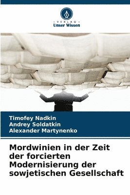 bokomslag Mordwinien in der Zeit der forcierten Modernisierung der sowjetischen Gesellschaft