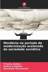 bokomslag Mordóvia no período de modernização acelerada da sociedade soviética