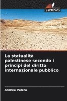 bokomslag La statualità palestinese secondo i principi del diritto internazionale pubblico
