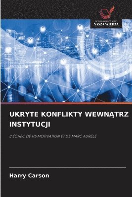 Harry Carson - Ukryte Konflikty WewnĄtrz Instytucji, Häftad