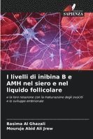 bokomslag I livelli di inibina B e AMH nel siero e nel liquido follicolare