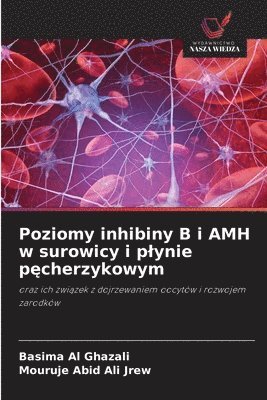 bokomslag Poziomy inhibiny B i AMH w surowicy i plynie p?cherzykowym