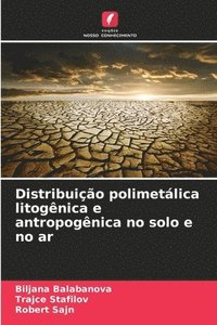 bokomslag Distribuição polimetálica litogênica e antropogênica no solo e no ar