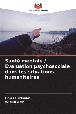 Boris Budosan, Sabah Aziz - Santé mentale / Évaluation psychosociale dans les situations humanitaires, Häftad