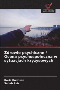 bokomslag Zdrowie psychiczne / Ocena psychospoleczna w sytuacjach kryzysowych