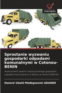 bokomslag Sprostanie wyzwaniu gospodarki odpadami komunalnymi w Cotonou-BENIN