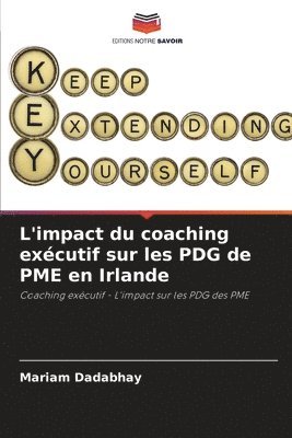 bokomslag L'impact du coaching exécutif sur les PDG de PME en Irlande