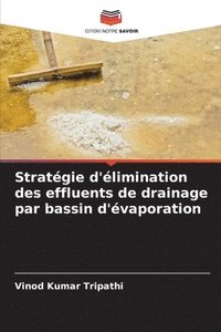 bokomslag Stratégie d'élimination des effluents de drainage par bassin d'évaporation