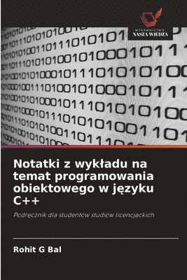 bokomslag Notatki z wykladu na temat programowania obiektowego w j?zyku C++