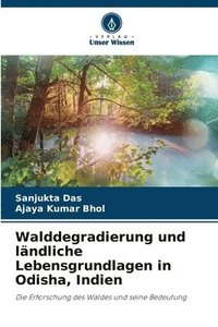 bokomslag Walddegradierung und ländliche Lebensgrundlagen in Odisha, Indien