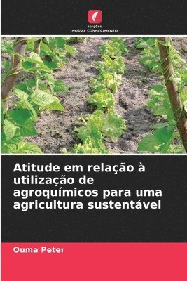Atitude em relação à utilização de agroquímicos para uma agricultura sustentável