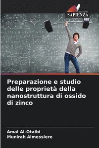bokomslag Preparazione e studio delle proprietà della nanostruttura di ossido di zinco