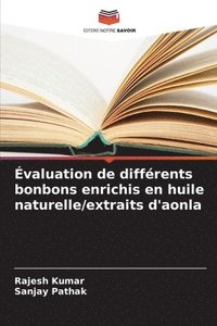 bokomslag Évaluation de différents bonbons enrichis en huile naturelle/extraits d'aonla