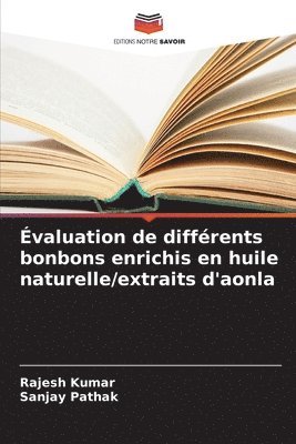 bokomslag Évaluation de différents bonbons enrichis en huile naturelle/extraits d'aonla