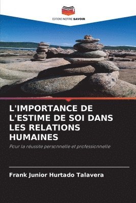 bokomslag L'Importance de l'Estime de Soi Dans Les Relations Humaines