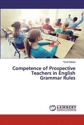 Competence of Prospective Teachers in English Grammar Rules 1