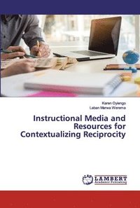 bokomslag Instructional Media and Resources for Contextualizing Reciprocity
