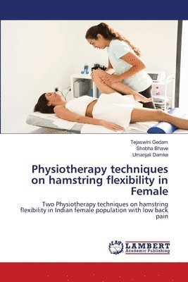 Physiotherapy techniques on hamstring flexibility in Female 1