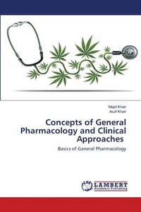bokomslag Concepts of General Pharmacology and Clinical Approaches