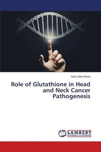 bokomslag Role of Glutathione in Head and Neck Cancer Pathogenesis