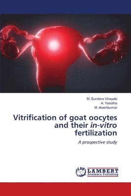 Vitrification of goat oocytes and their in-vitro fertilization 1