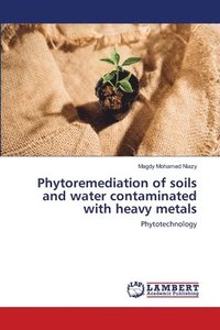 bokomslag Phytoremediation of soils and water contaminated with heavy metals