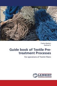 bokomslag Guide book of Textile Pre-treatment Processes