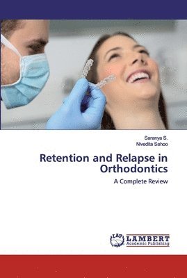 Retention and Relapse in Orthodontics 1
