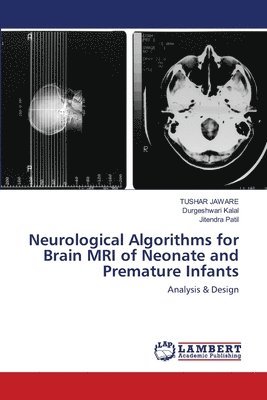 Neurological Algorithms for Brain MRI of Neonate and Premature Infants 1